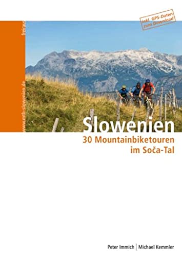 Slowenien - 30 Mountainbiketouren im Soca-Tal
